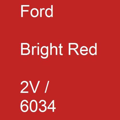 Ford, Bright Red, 2V / 6034.